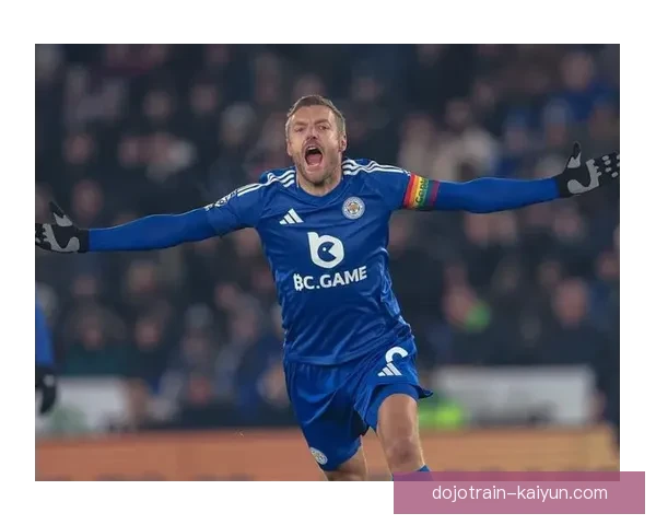 英超瓦尔迪状态回暖，连续两场比赛斩获进球表现稳健